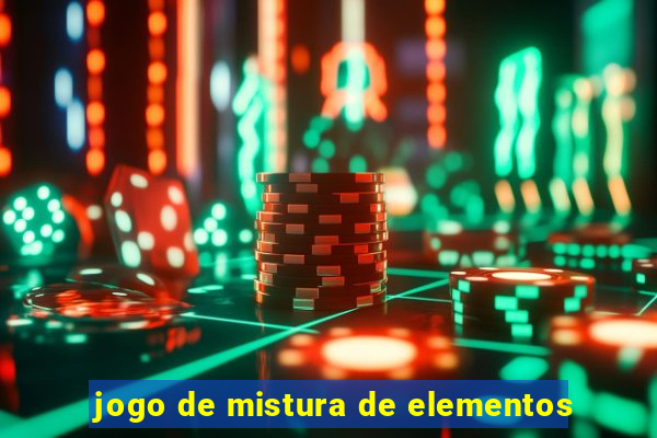 jogo de mistura de elementos